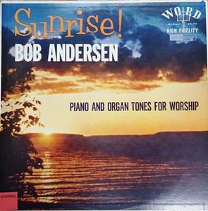 Bob Andersen – Sunrise! Piano And Organ Tones For Worship