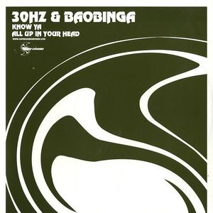 30Hz & Baobinga – Know Ya / All Up In Your Head