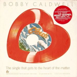 Bobby Caldwell – What You Won't Do For Love / Love Won't Wait