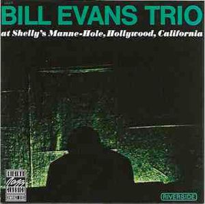 The Bill Evans Trio – At Shelly's Manne-Hole, Hollywood, California