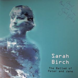 Sarah Birch – The Ballad Of Peter And Jane