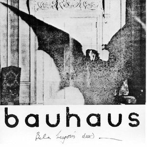 Bela Lugosi's Dead by Bauhaus