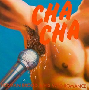 Herman Brood & His Wild Romance – Cha Cha