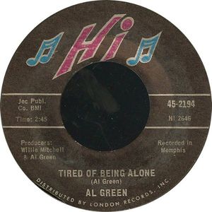 Tired Of Being Alone / Get Back Baby by Al Green