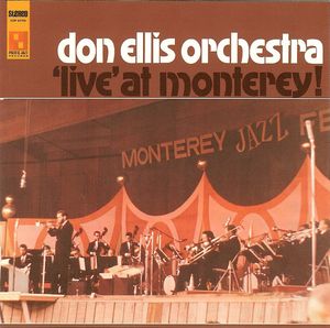 The Don Ellis Orchestra – 'Live' At Monterey!
