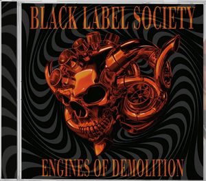 Black Label Society – Engines Of Demolition