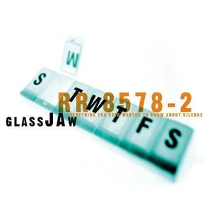 Everything You Ever Wanted To Know About Silence by Glassjaw