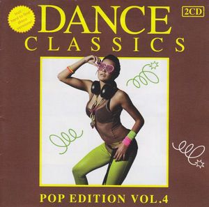 Dance Classics - Pop Edition Vol. 4 by Various