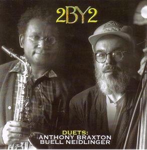 2 By 2 by Anthony Braxton &  Buell Neidlinger