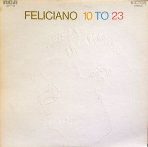 José Feliciano – 10 To 23