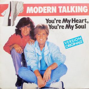Modern Talking – You're My Heart, You're My Soul