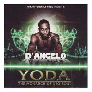 YODA The Monarch Of Neo-Soul by D'Angelo
