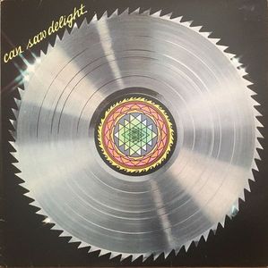 Saw Delight by Can