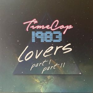 Timecop1983 – Lovers Part 1 & Part 2