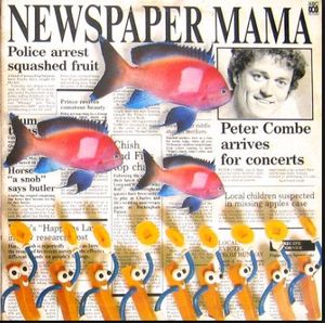 Peter Combe – Newspaper Mama