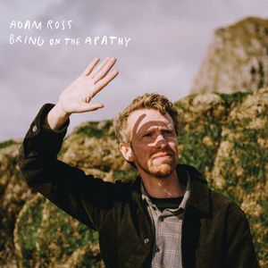 Bring On The Apathy by Adam Ross