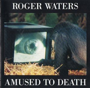 Roger Waters – Amused To Death
