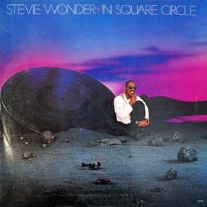 In Square Circle by Stevie Wonder In Square Circle by Stevie Wonder