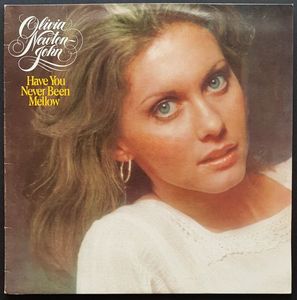 Have You Never Been Mellow by Olivia Newton-John