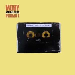 Natural Blues (Promo 1) by Moby