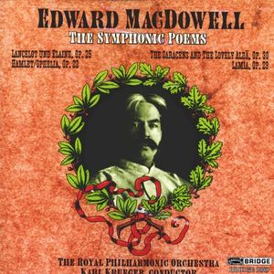 The Symphonic Poems by Edward MacDowell,  Royal Philharmonic Orchestra,  Karl Krueger