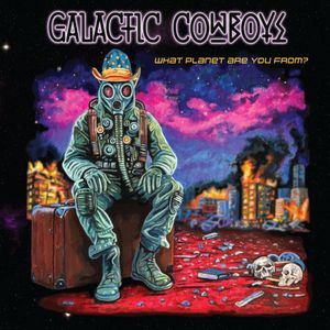 Galactic Cowboys – What Planet Are You From?