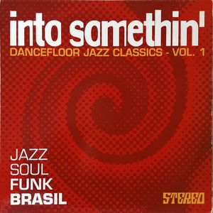 Into Somethin' Dancefloor Jazz Classics Vol. 1 cover