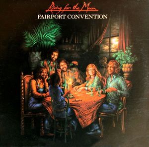 Rising For The Moon by Fairport Convention