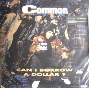 Common – Can I Borrow A Dollar?