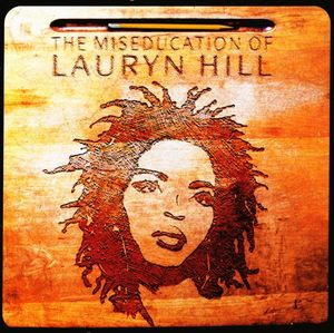 Lauryn Hill – The Miseducation Of Lauryn Hill