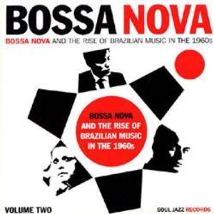 Bossa Nova - Bossa Nova And The Rise Of Brazilian Music In The 1960s - Volume Two cover