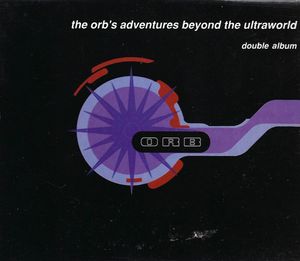 The Orb – The Orb's Adventures Beyond The Ultraworld