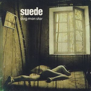 Suede – Dog Man Star
