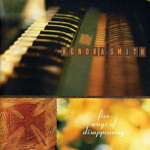 Kendra Smith – Five Ways Of Disappearing