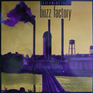 Screaming Trees – Buzz Factory