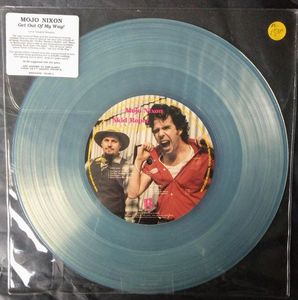 Mojo Nixon & Skid Roper – Get Out Of My Way!