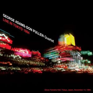 Live In Tokyo 1984 by George Adams - Don Pullen Quartet