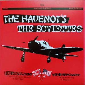 The Havenot's / The Soviettes – The Havenot's / The Soviettes
