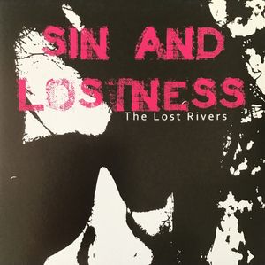 Sin And Lostness by The Lost Rivers