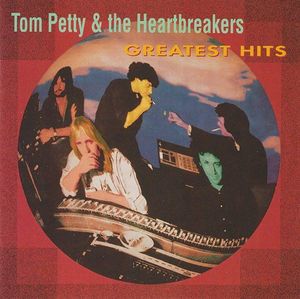 Tom Petty And The Heartbreakers – Greatest Hits