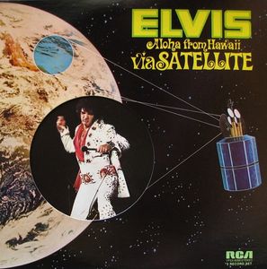Elvis Presley – Aloha From Hawaii Via Satellite