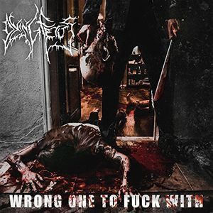 Dying Fetus – Wrong One To Fuck With