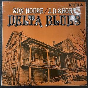 Son House / J. D. Short – Delta Blues