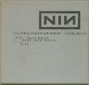 And All That Could Have Been (Live) by Nine Inch Nails And All That Could Have Been (Live) by Nine Inch Nails