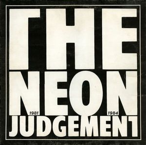 1981 1984 by The Neon Judgement