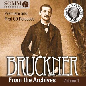 Anton Bruckner, Various – Bruckner From The Archives Volume 1