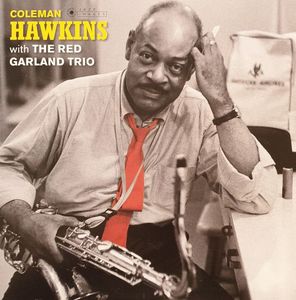 Coleman Hawkins With The Red Garland Trio – Coleman Hawkins With The Red Garland Trio
