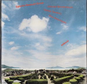 Egberto Gismonti Group – Infância