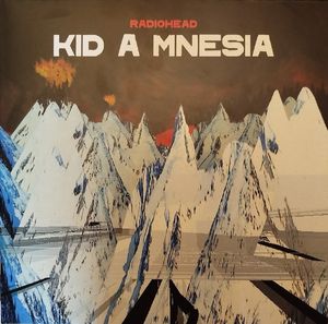 Radiohead – Kid A Mnesia