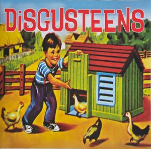 Disgusteens by Disgusteens